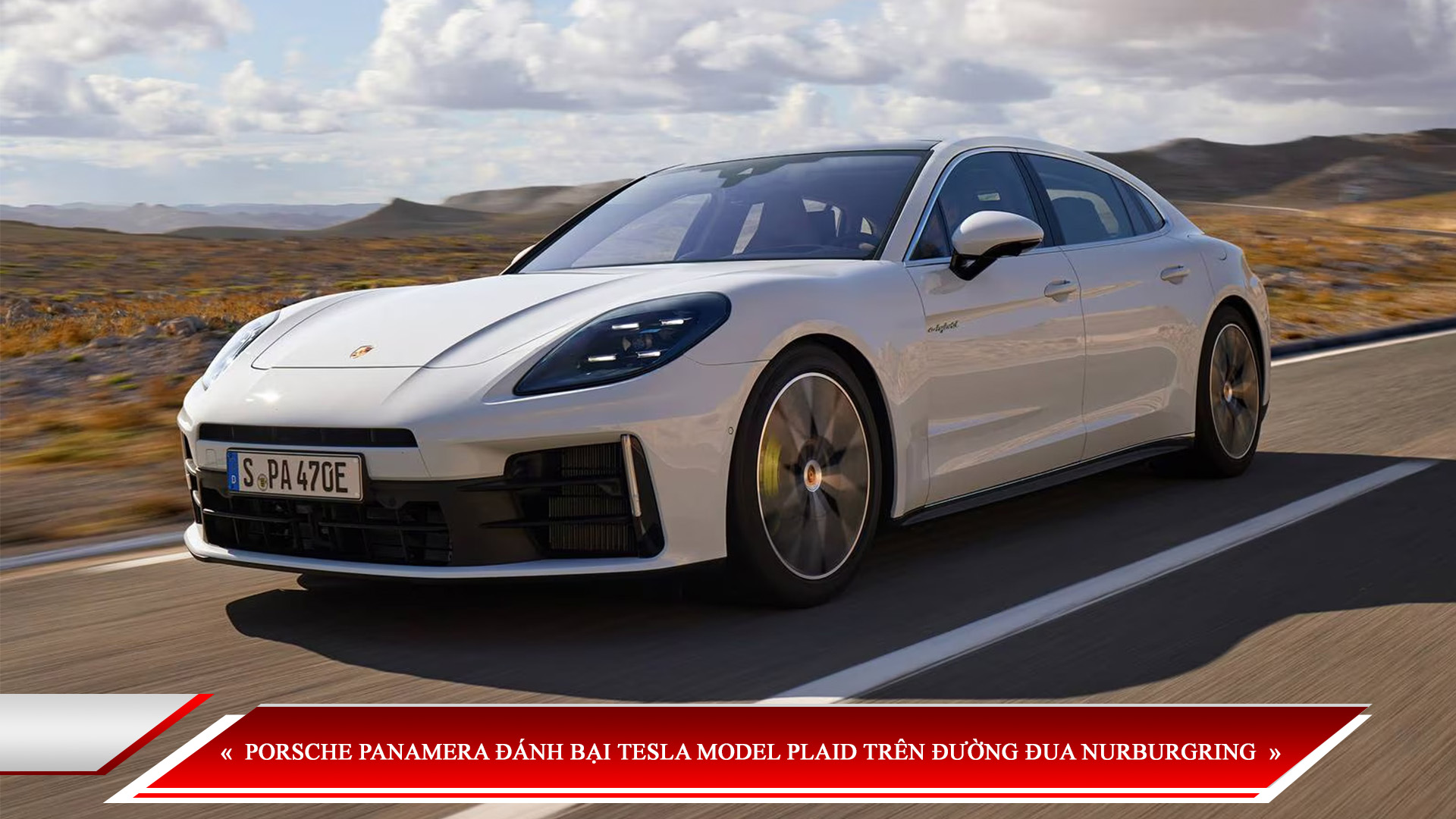 PORSCHE PANAMERA ĐÁNH BẠI TESLA MODEL PLAID TRÊN ĐƯỜNG ĐUA NURBURGRING